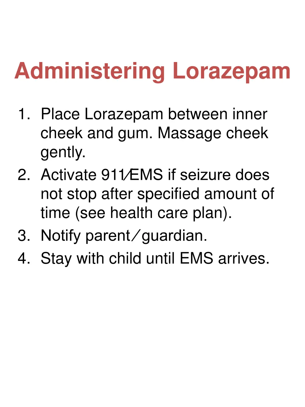 administering lorazepam