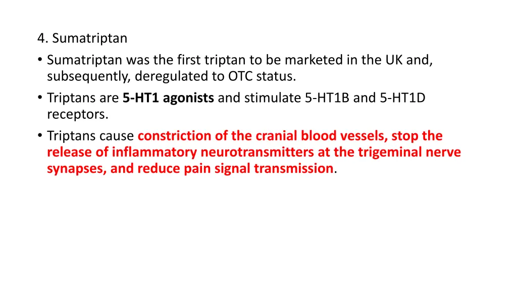 4 sumatriptan sumatriptan was the first triptan