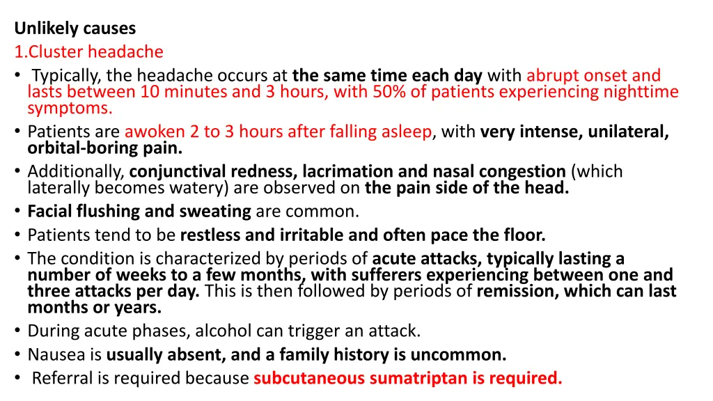 unlikely causes 1 cluster headache typically