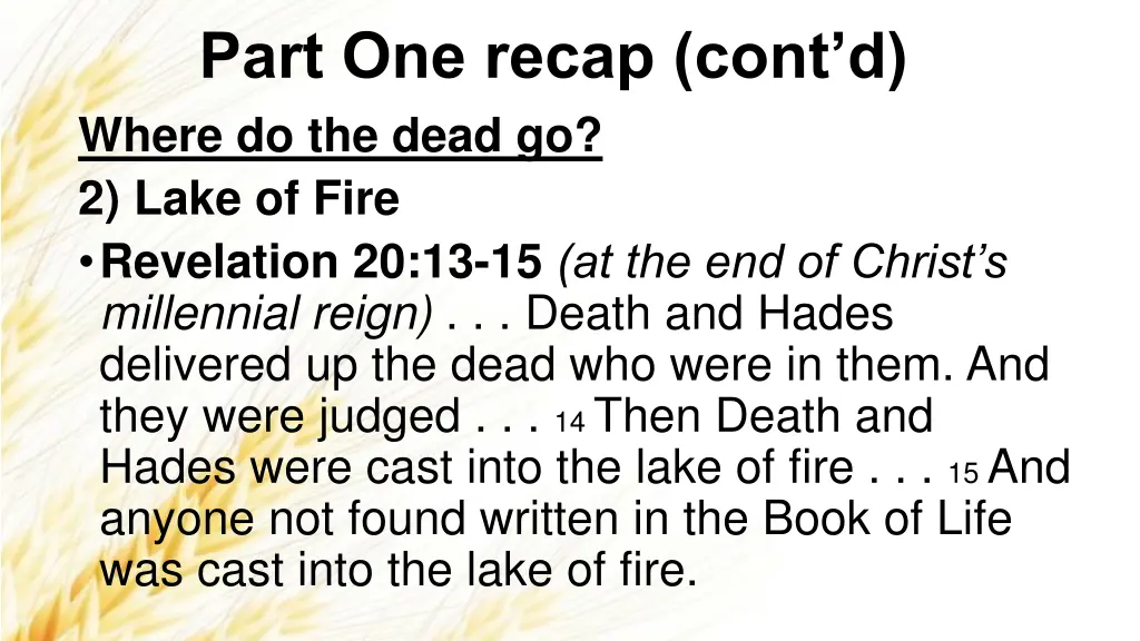 part one recap cont d where do the dead go 2 lake