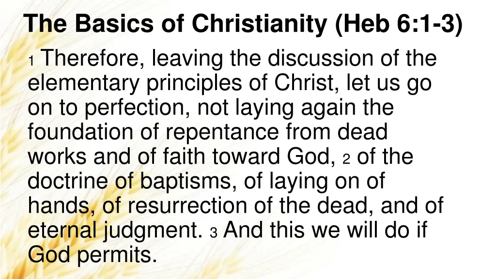 the basics of christianity heb 6 1 3 1 therefore