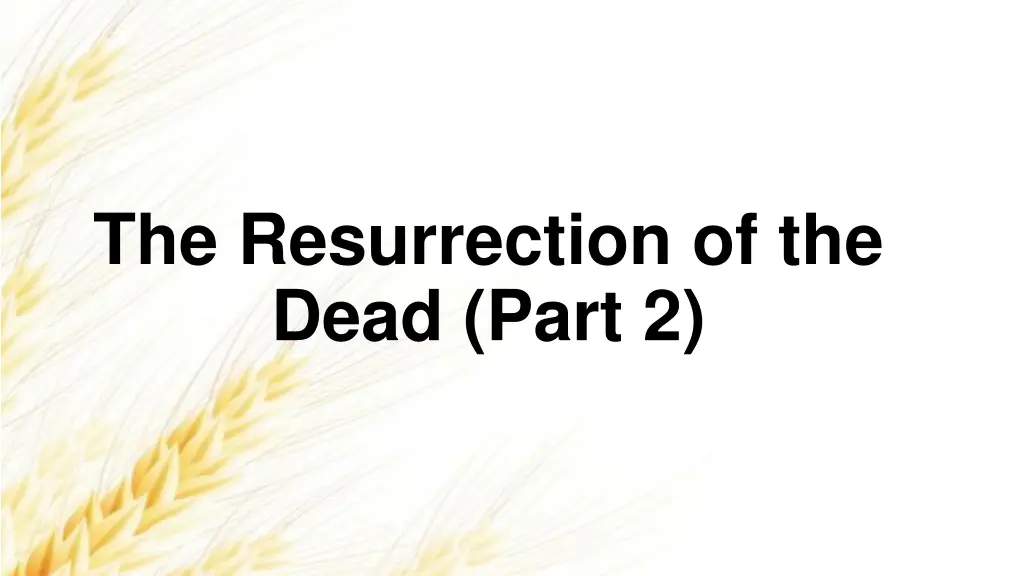 the resurrection of the dead part 2