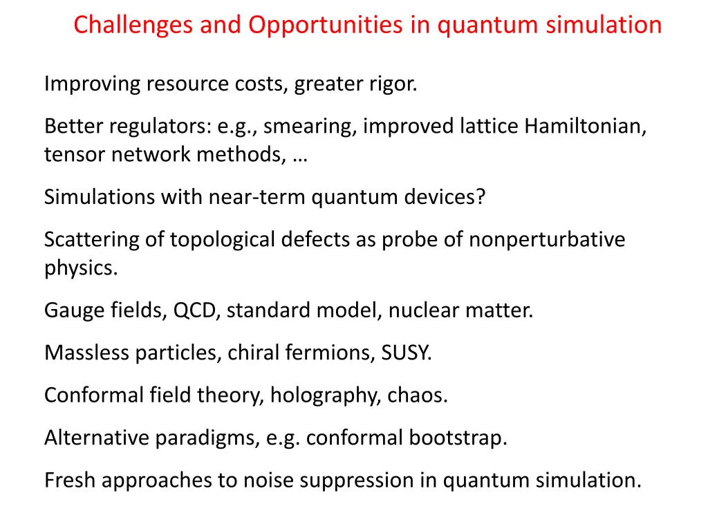 challenges and opportunities in quantum simulation