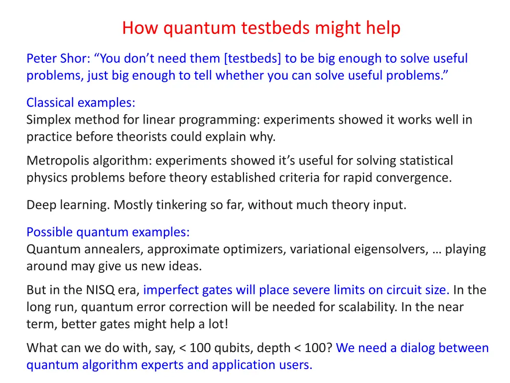 how quantum testbeds might help