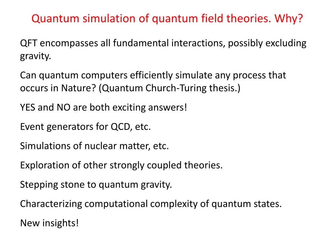 quantum simulation of quantum field theories why