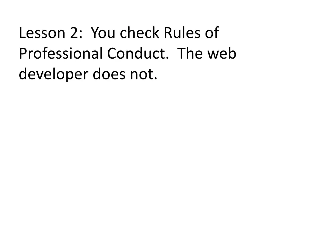 lesson 2 you check rules of professional conduct