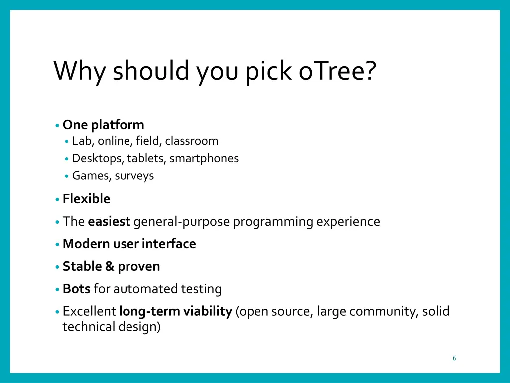 why should you pick otree