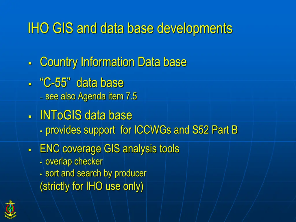 iho gis and data base developments 1