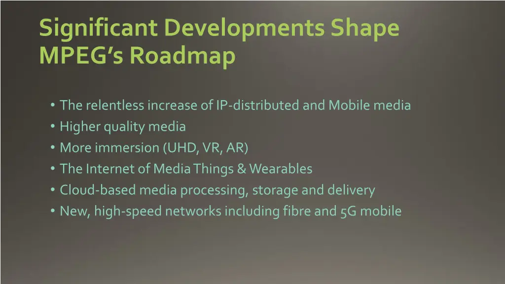 significant developments shape mpeg s roadmap