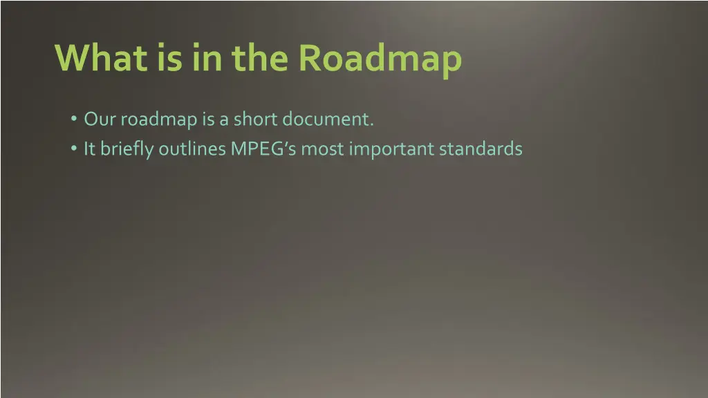 what is in the roadmap