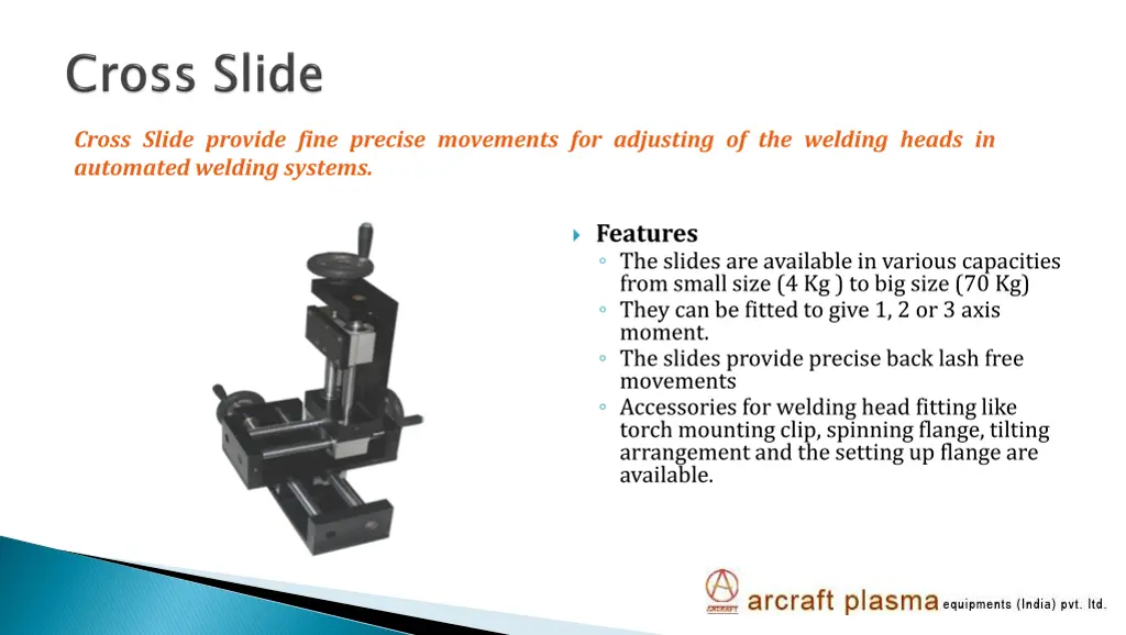 cross slide provide fine precise movements