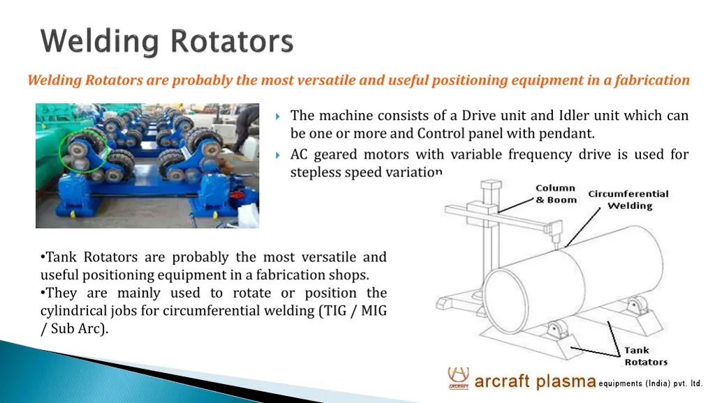 welding rotators are probably the most versatile