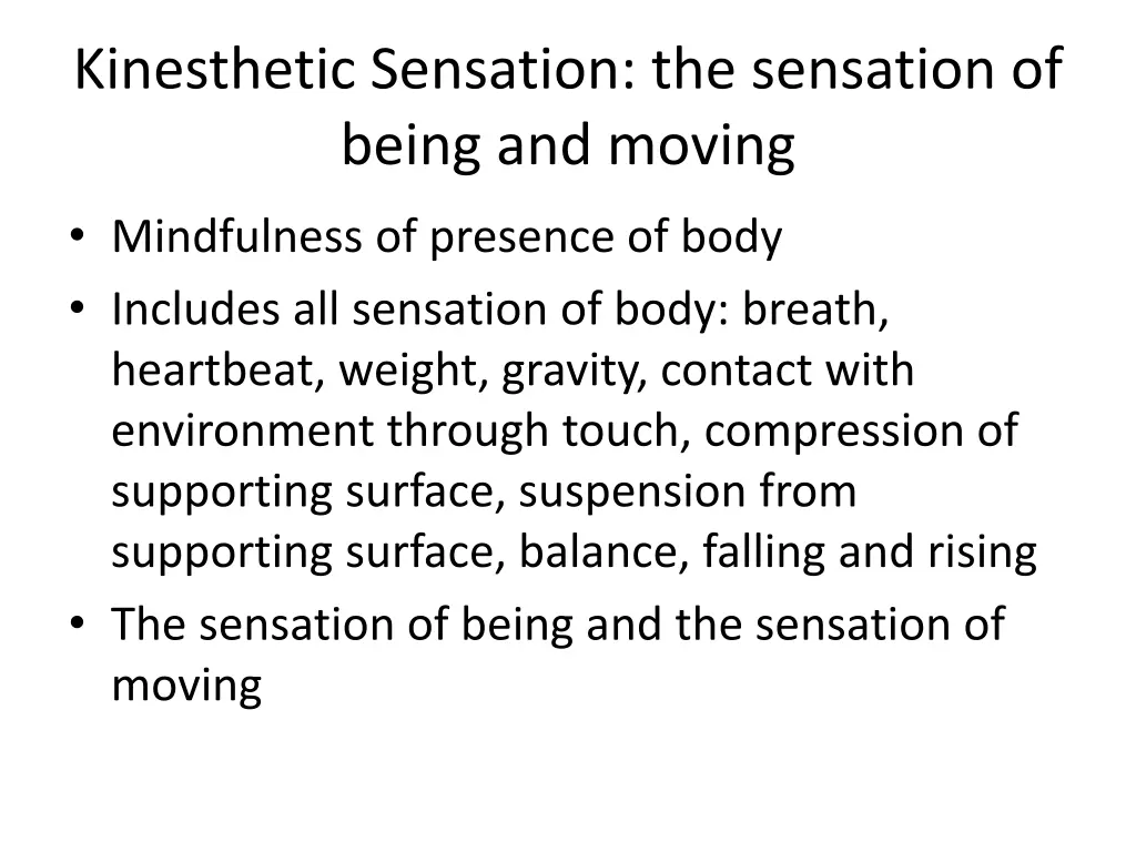 kinesthetic sensation the sensation of being