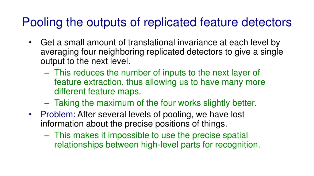 pooling the outputs of replicated feature