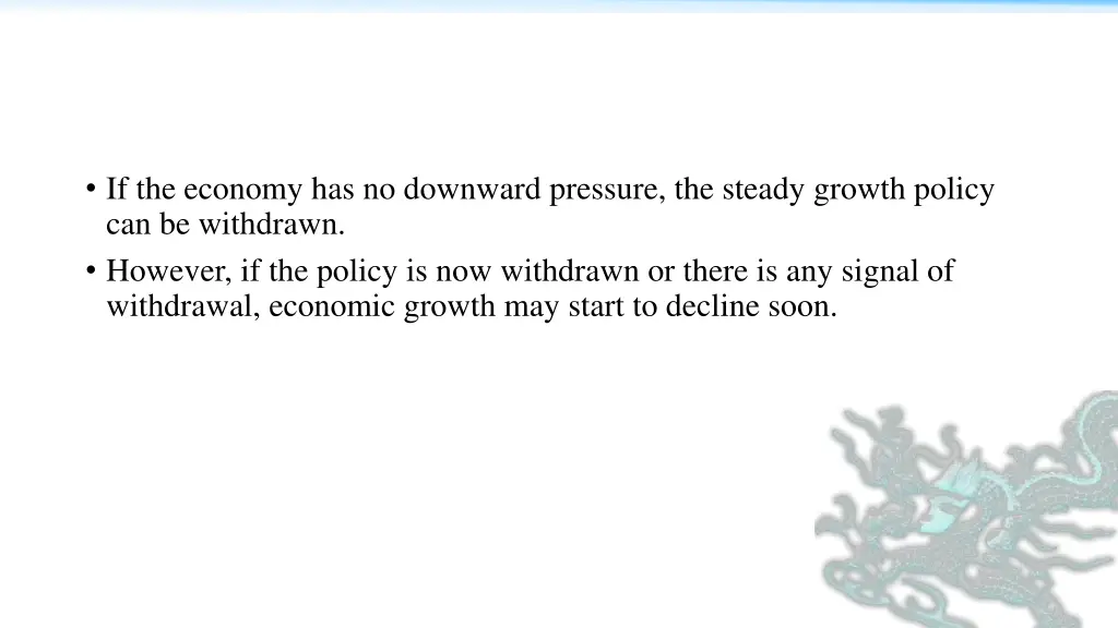 if the economy has no downward pressure