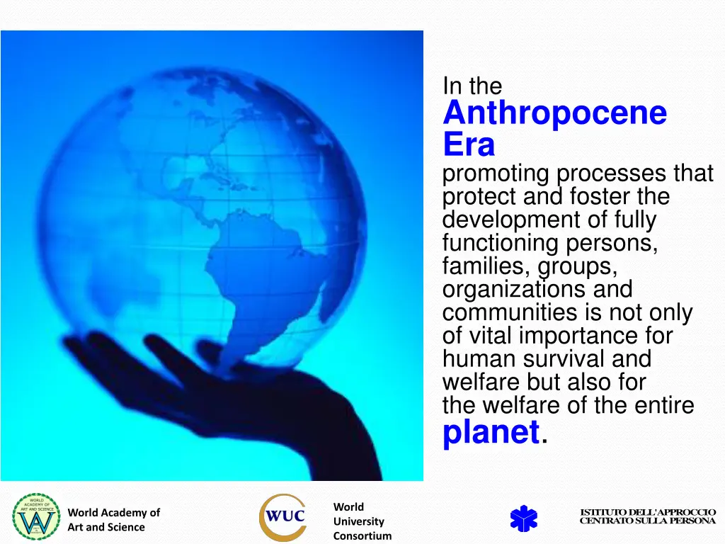 in the anthropocene era promoting processes that