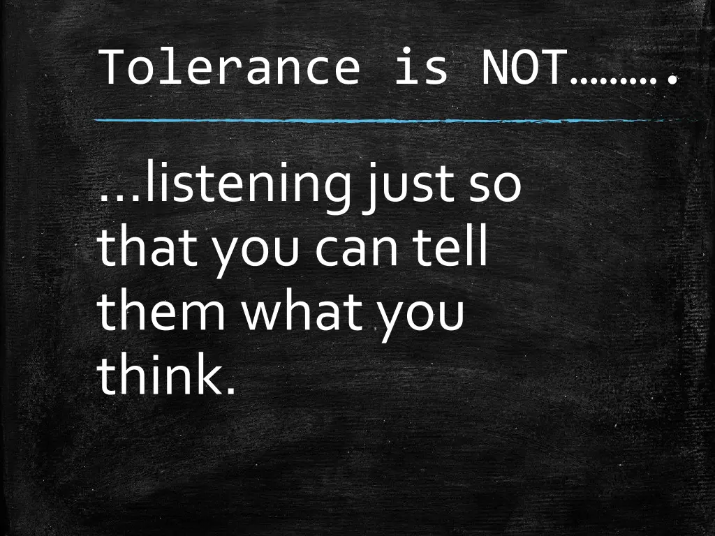 tolerance is not