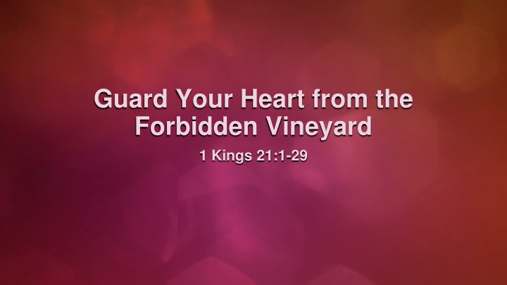 guard your heart from the forbidden vineyard