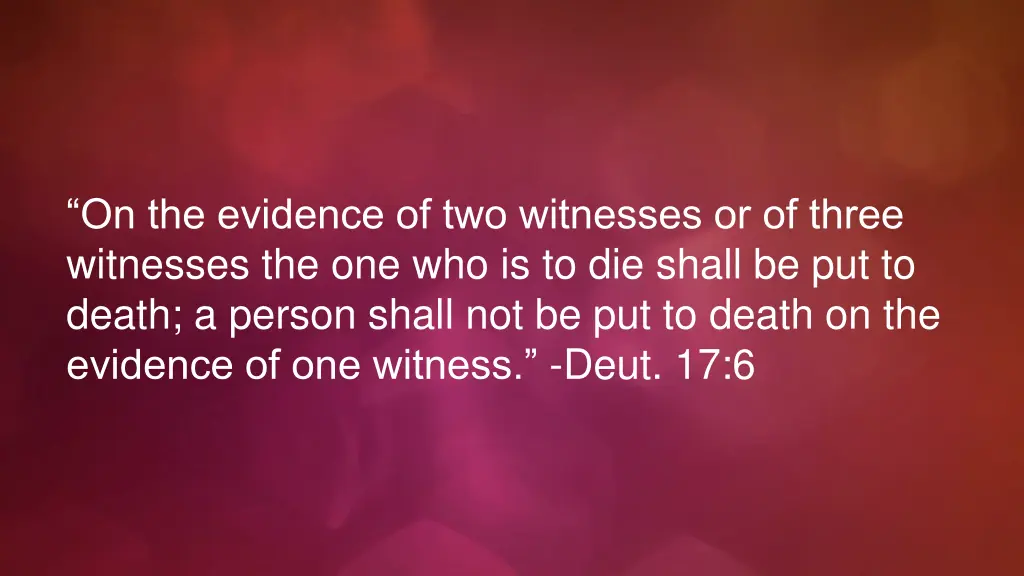 on the evidence of two witnesses or of three