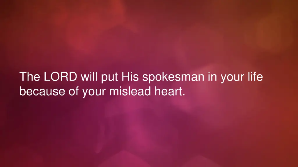 the lord will put his spokesman in your life