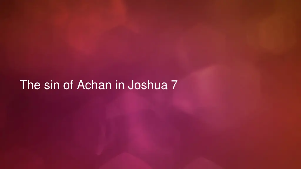 the sin of achan in joshua 7