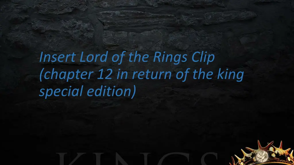 insert lord of the rings clip chapter