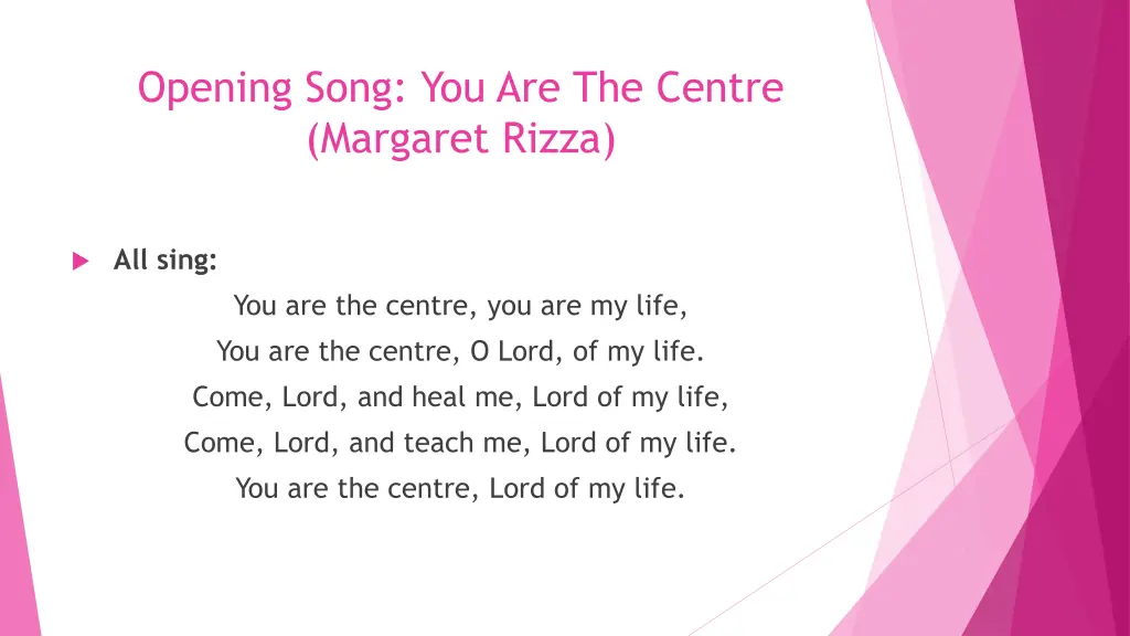 opening song you are the centre margaret rizza