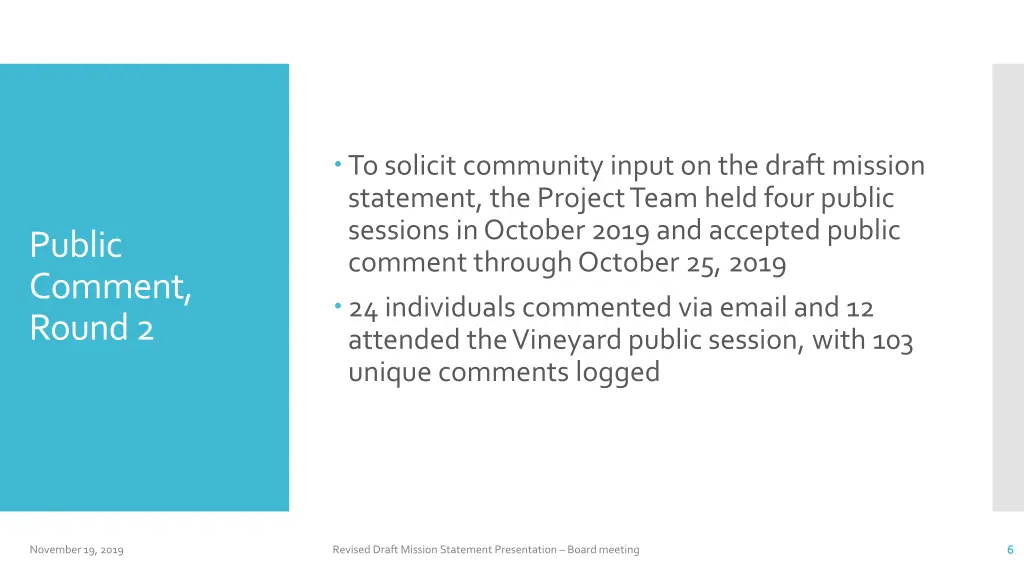 to solicit community input on the draft mission