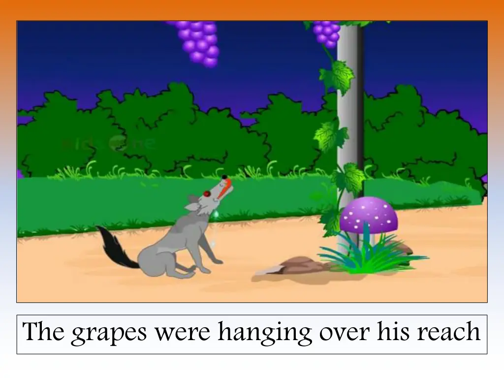 the grapes were hanging over his reach