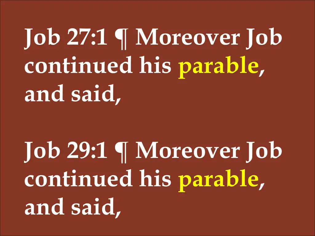 job 27 1 moreover job continued his parable