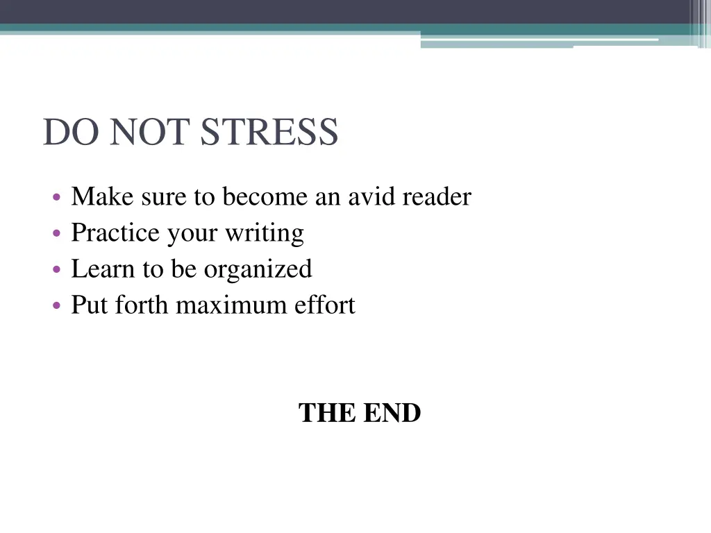 do not stress