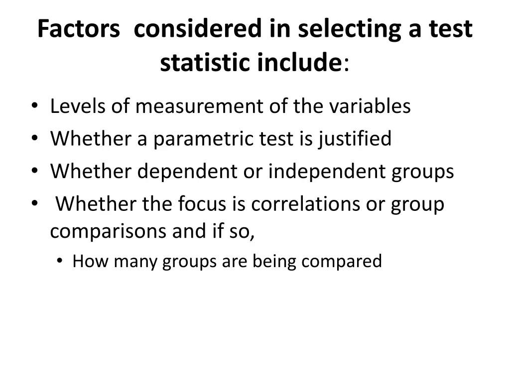 factors considered in selecting a test statistic