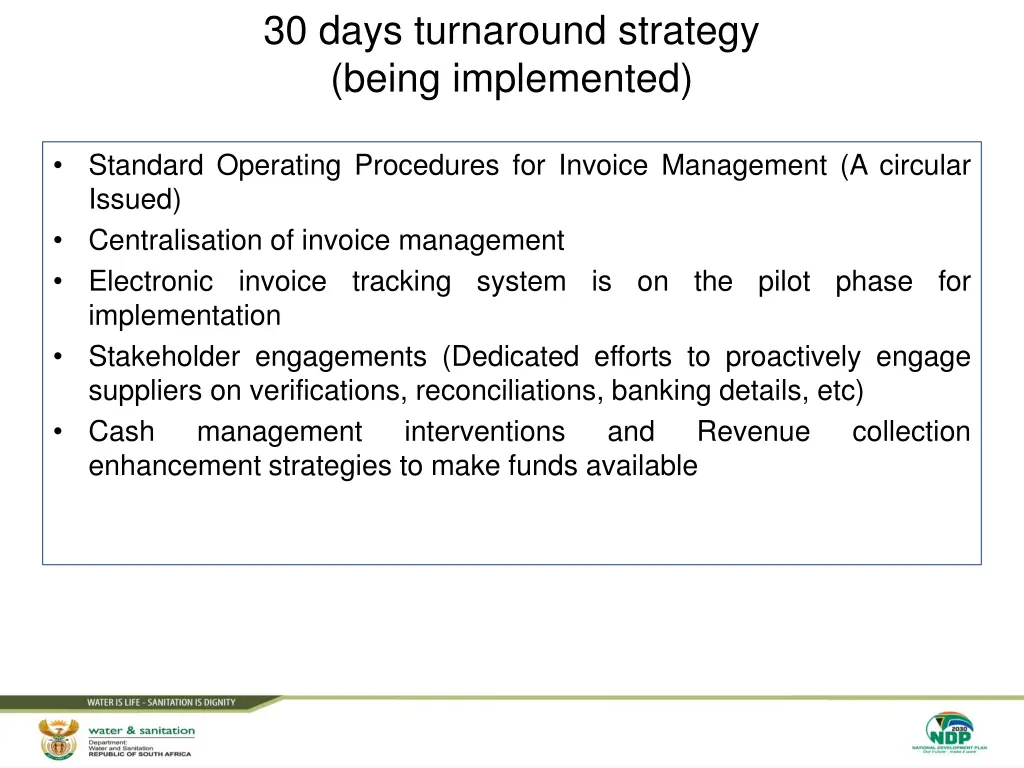 30 days turnaround strategy being implemented