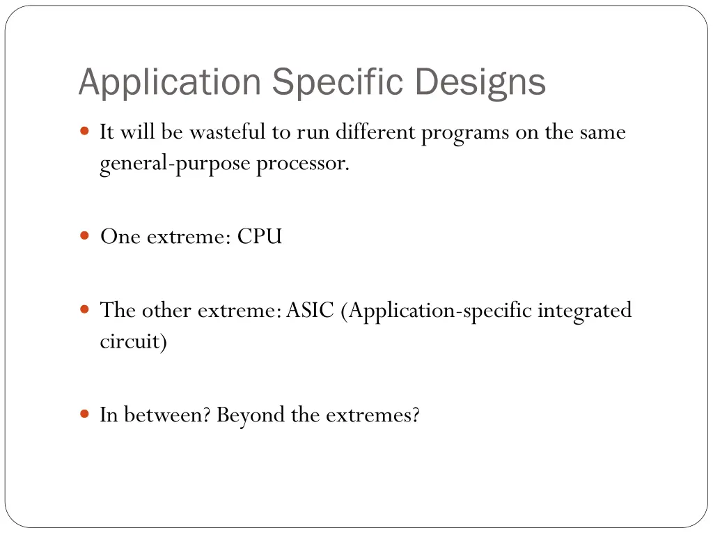 application specific designs