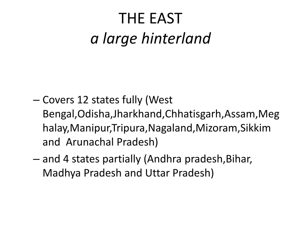 the east a large hinterland