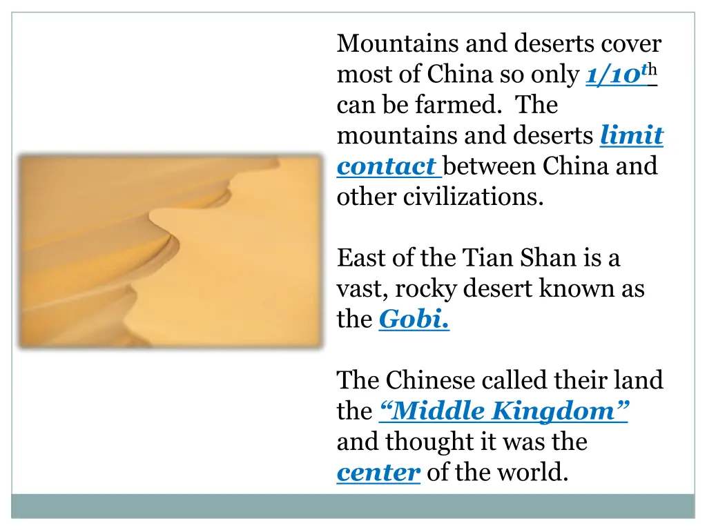 mountains and deserts cover most of china so only