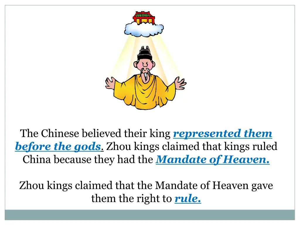 the chinese believed their king represented them