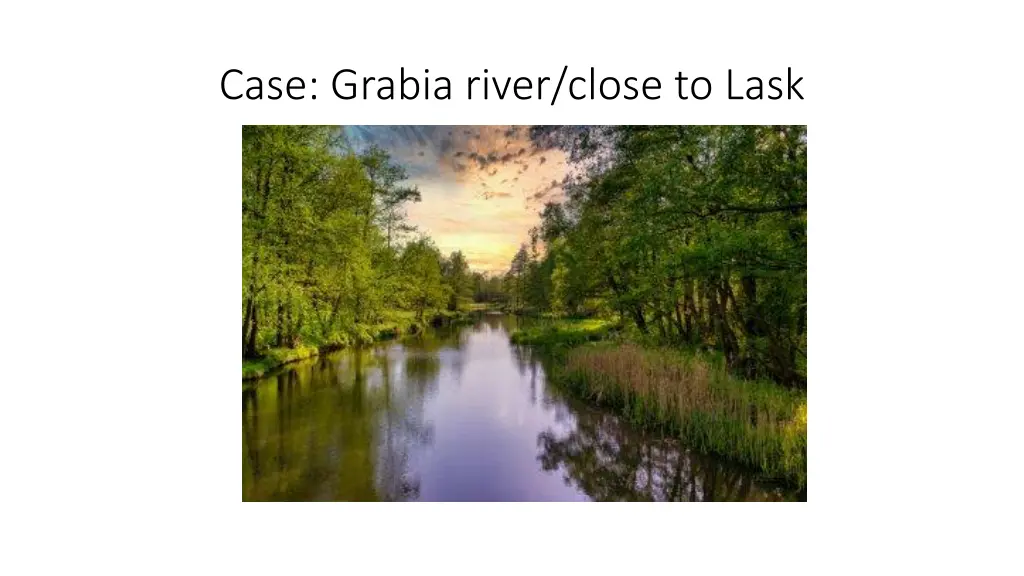 case grabia river close to lask