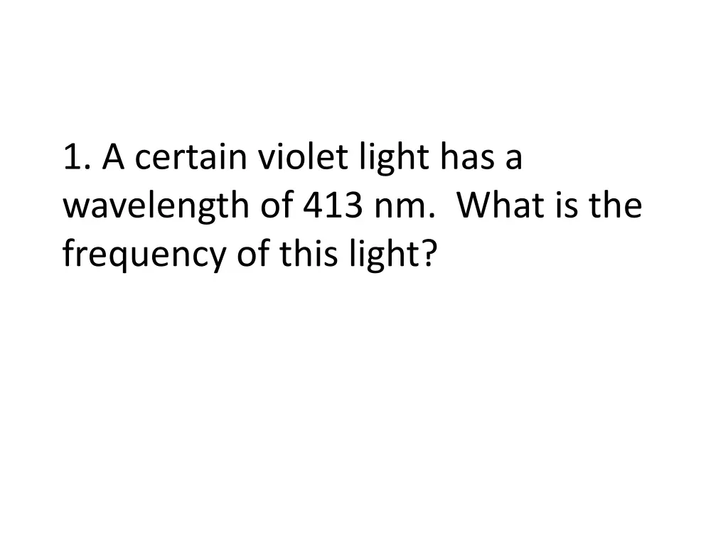 1 a certain violet light has a wavelength