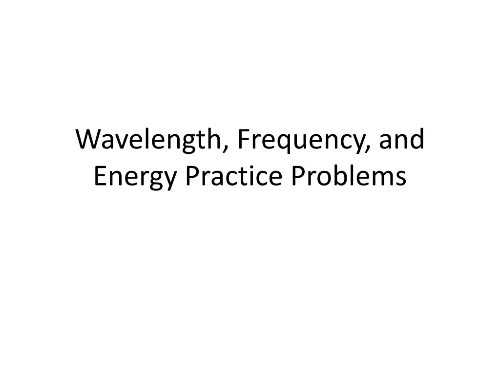 wavelength frequency and energy practice problems