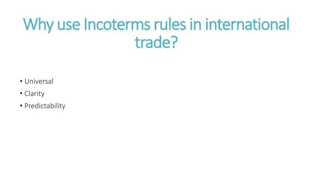 why use incoterms rules in international