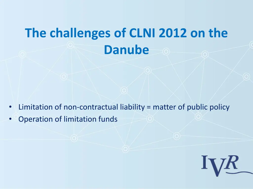 the challenges of clni 2012 on the danube