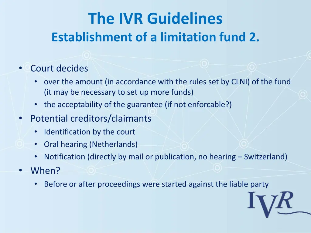 the ivr guidelines establishment of a limitation 1