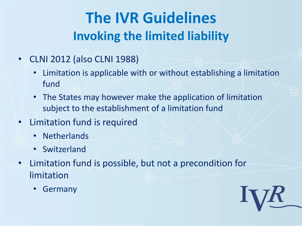 the ivr guidelines invoking the limited liability