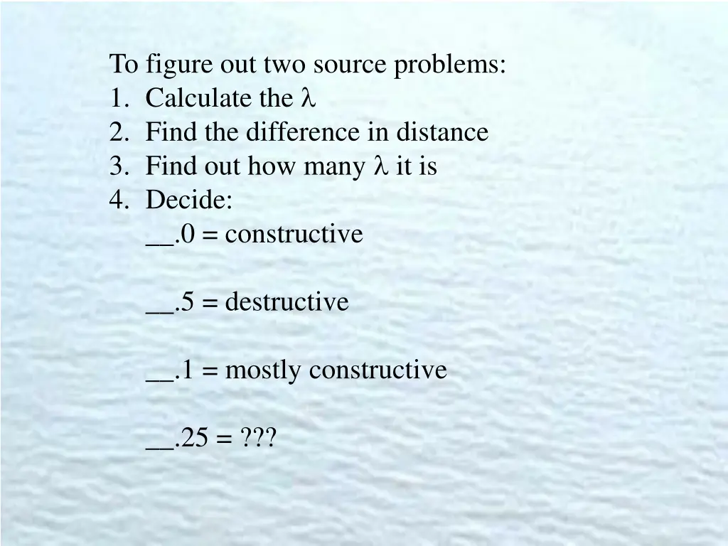 to figure out two source problems 1 calculate