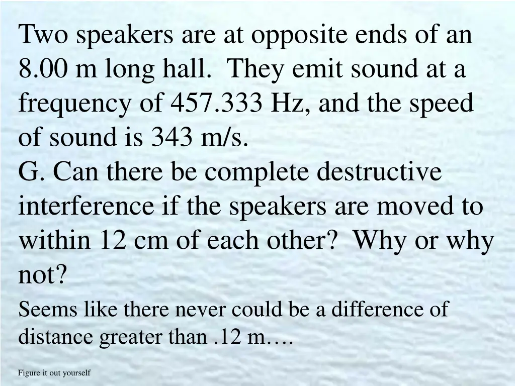 two speakers are at opposite ends 3