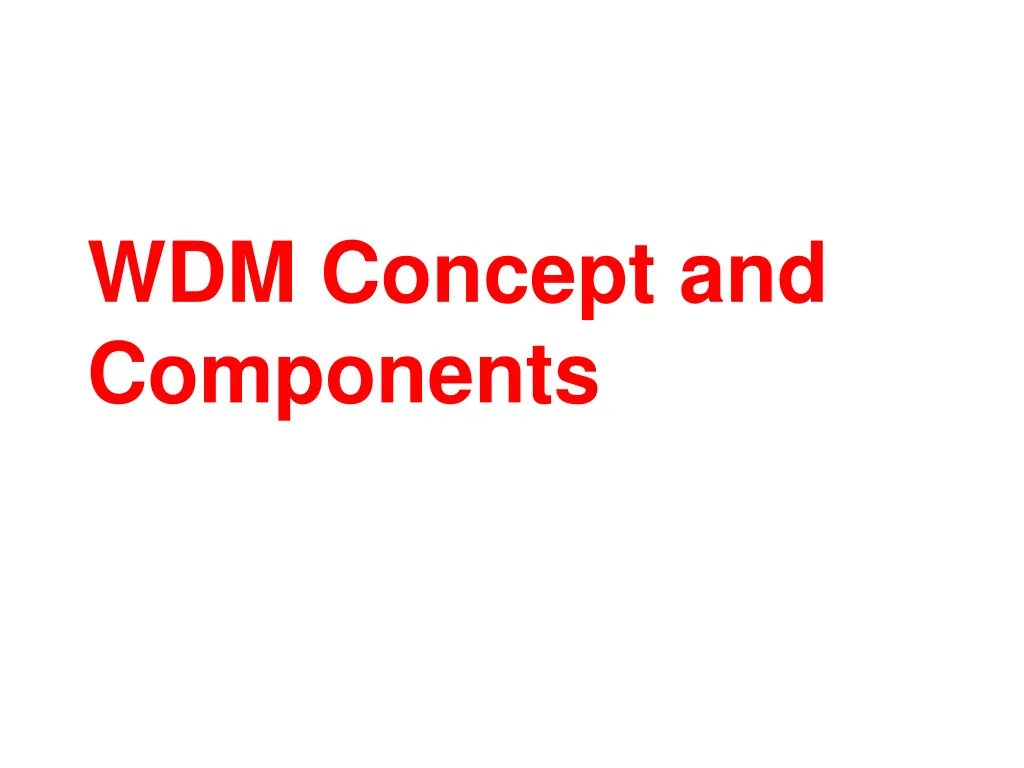 wdm concept and components