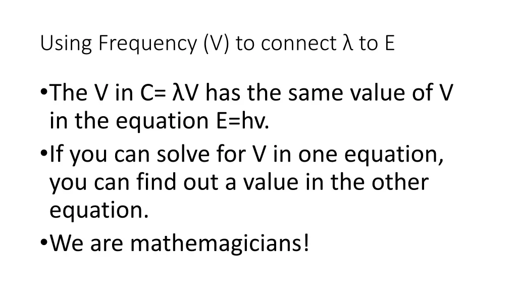 using frequency v to connect to e