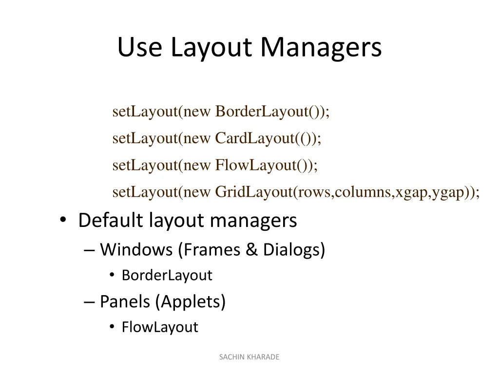 use layout managers