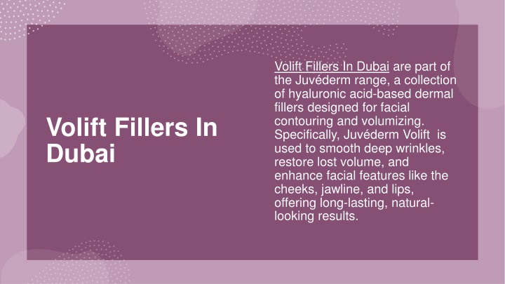 volift fillers in dubai are part of the juv derm